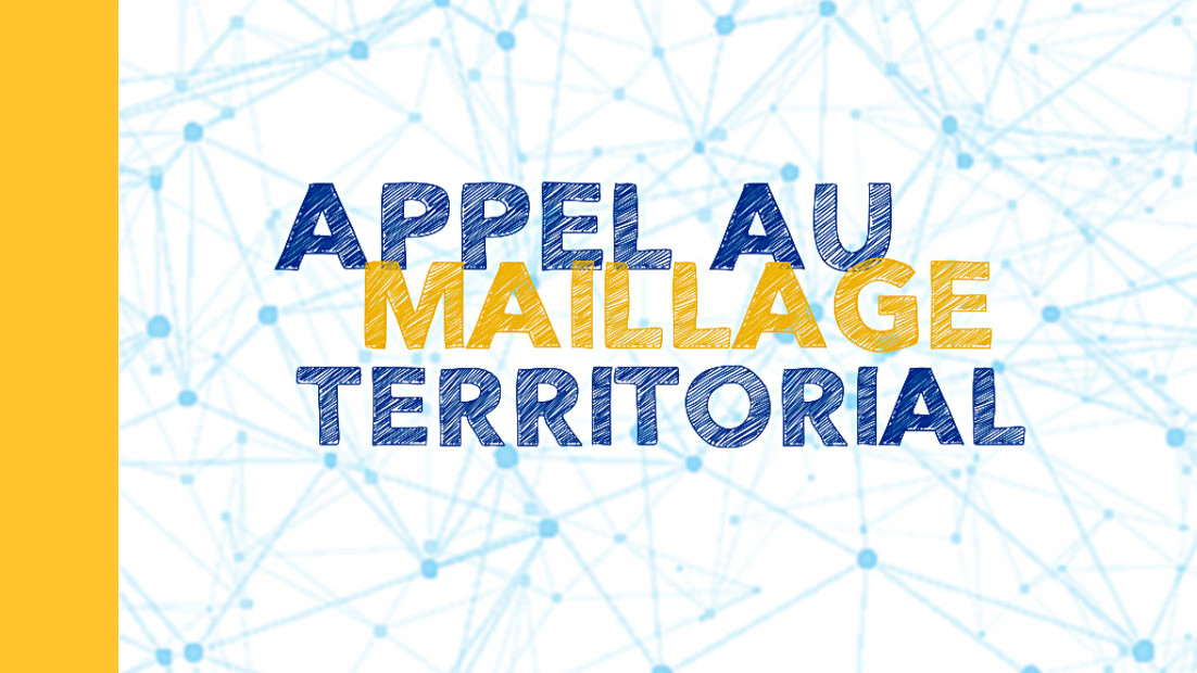 Appel au maillage territorial