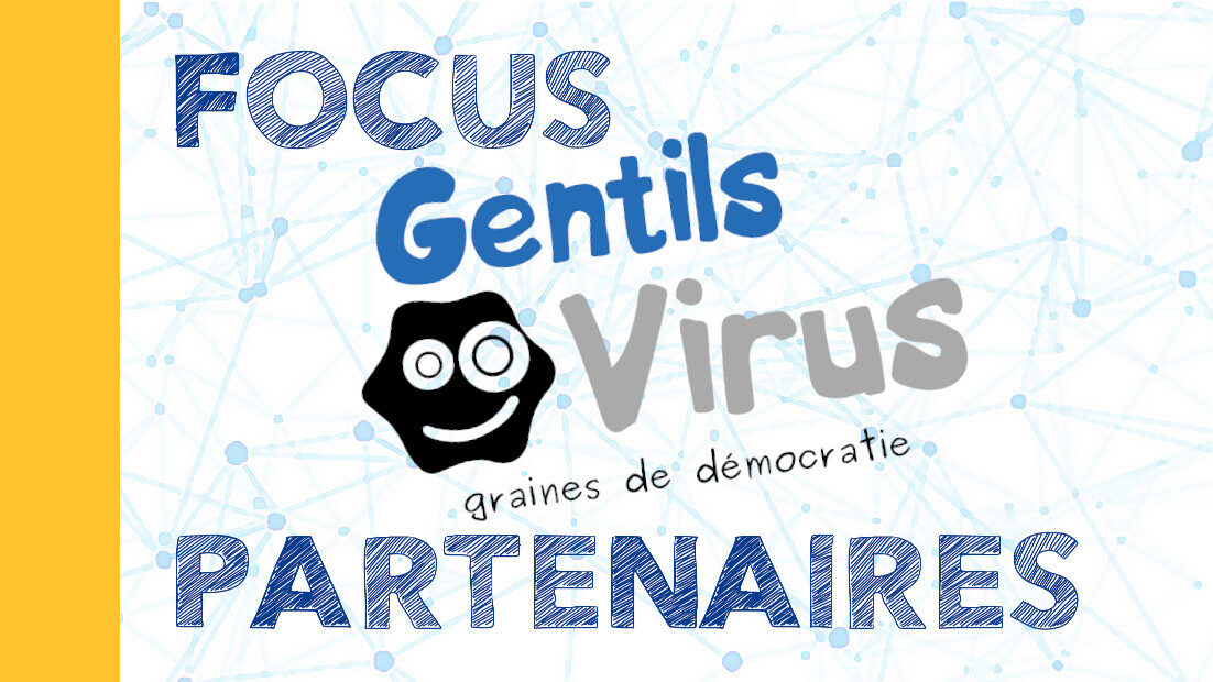 Focus partenaires : « LES GENTILS VIRUS »