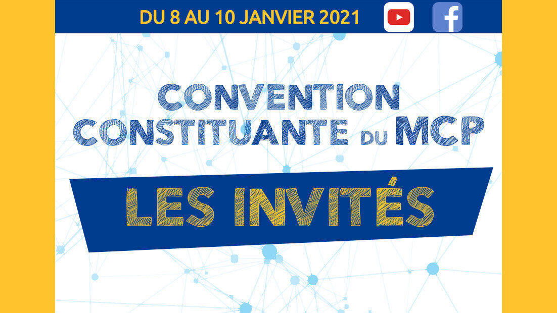 Les invités de la Convention Constituante du MCP