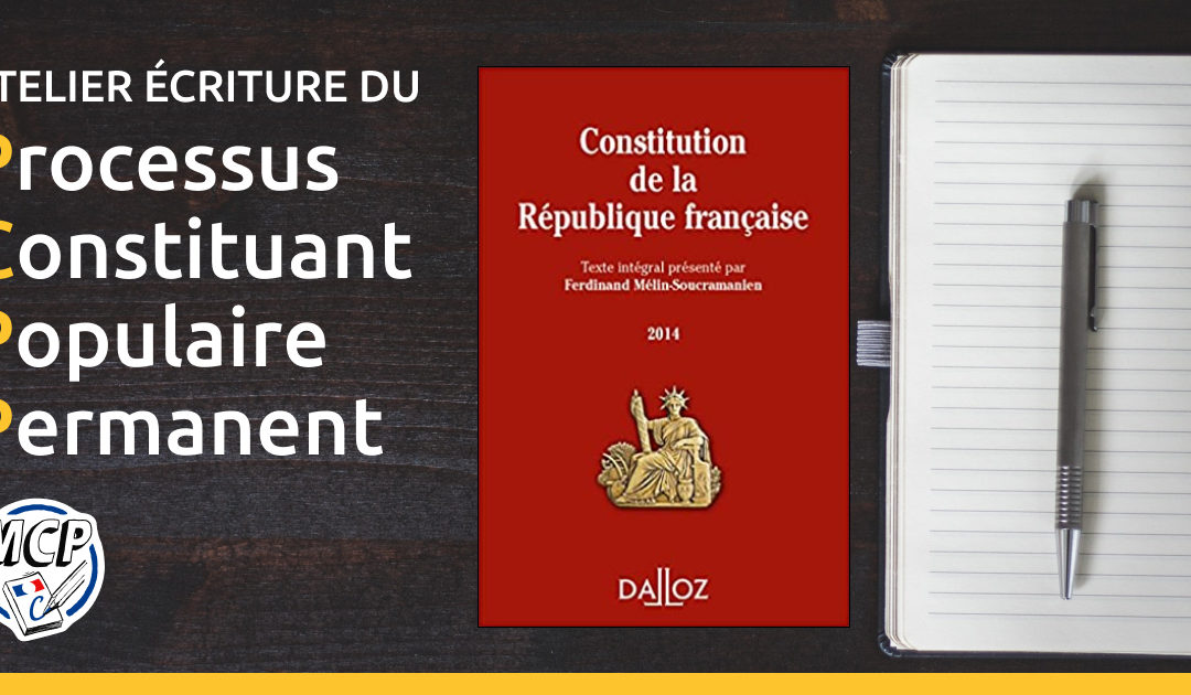 Atelier écriture du Processus Constituant Populaire Permanent (PCPP)