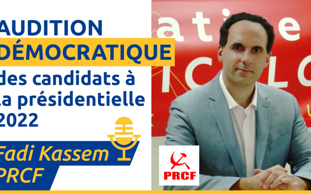 Live : Audition démocratique de Fadi Kassem, candidat à la présidentielle