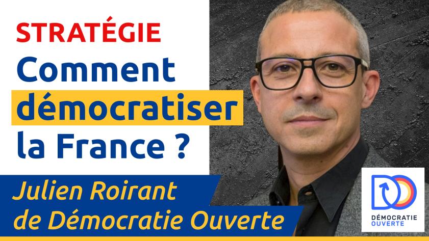 Emission en direct – Comment démocratiser la France avec Démocratie Ouverte ?