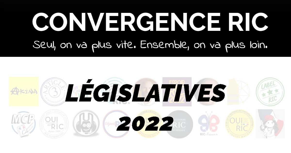 convergence ric constituant legislatives 2022