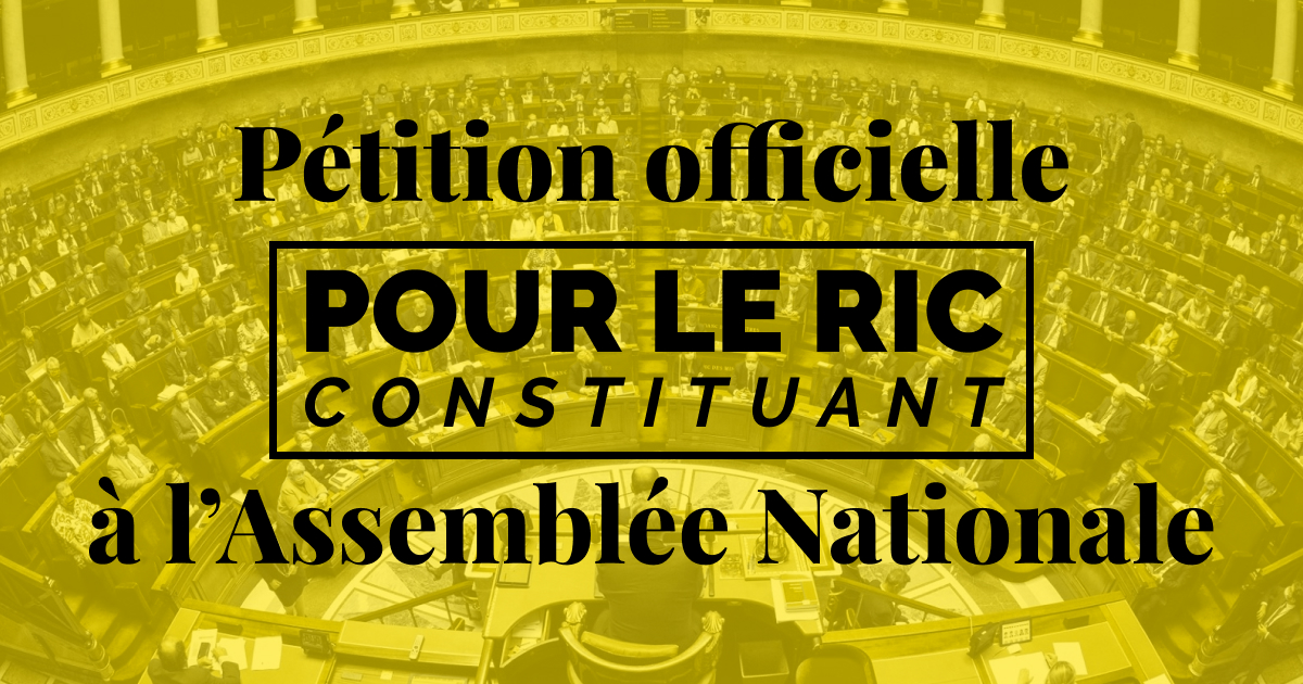 Action pétition officielle sur le site de l’Assemblée nationale pour le RIC Constituant