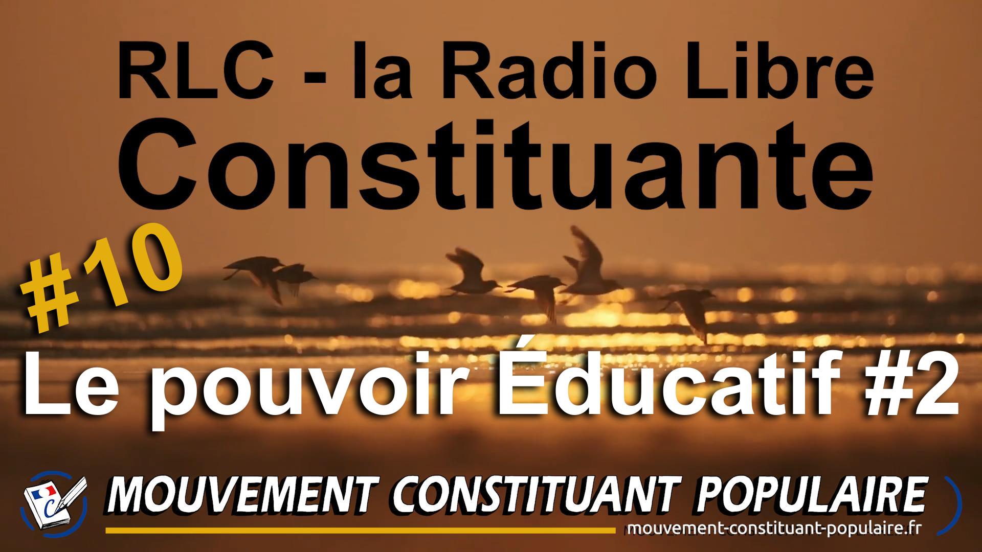 RLC#10 Le Pouvoir Éducatif #2
